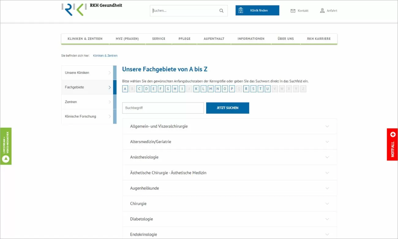 Klare Usability für Webseitenbesucher Klare Usability für Webseitenbesucher sieht man auf dem Screenshot der Fachgebiete von A-Z. Man kann Links Kliniken, Fachgebiete, Zentren und Klinische Forschung auswählen und über anklickbare Buchstaben oder das integrierte Suchfeld die Fachgebiete entdecken und Erklärungen abrufen
